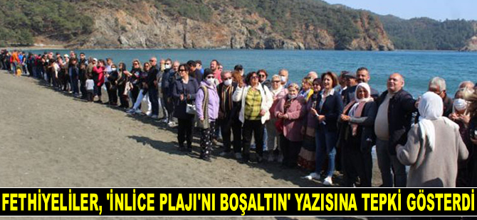 Fethiyeliler, Çevre Bakanlığı’nın ‘İnlice Halk Plajı’nı boşaltın’ yazısına tepki gösterdi