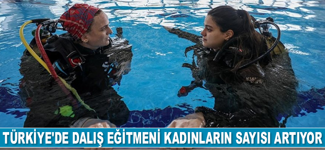 Türkiye'de dalış eğitmeni kadınların sayısı artıyor