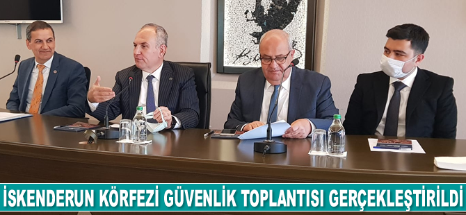 İskenderun Körfezi Güvenlik Toplantısı gerçekleştirildi