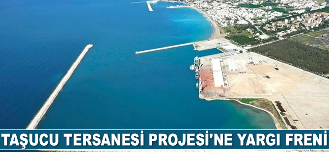 Mahkeme, Taşucu Tersanesi ÇED olumlu raporunu ikinci kez iptal etti