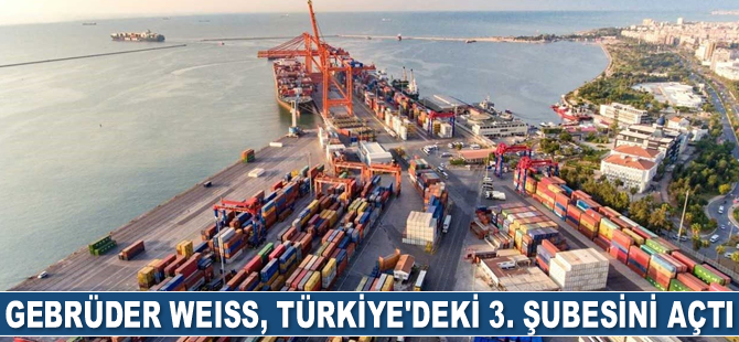 Gebrüder Weiss, Türkiye’deki 3. şubesini açtı