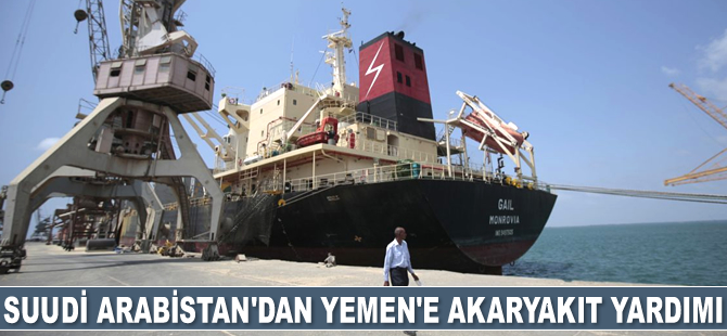 Suudi Arabistan, Yemen'e akaryakıt yardımında bulundu