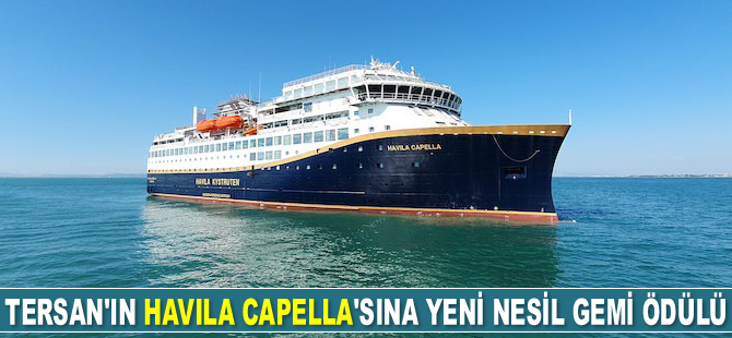 Tersan Tersanesi’nin inşa ettiği ‘Havila Capella’ya ‘Yeni Nesil Gemi Ödülü’ verildi