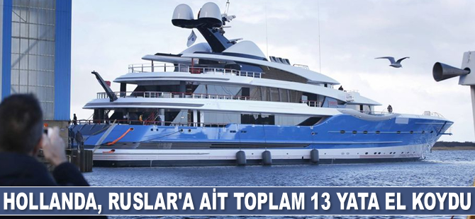 Hollanda, Ruslar’a ait 13 adet yata el koydu