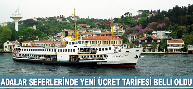Adalar seferlerinde yeni ücret tarifesi belli oldu