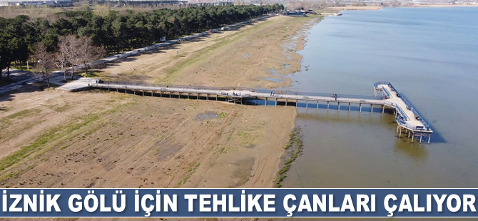 İznik Gölü için tehlike çanları çalıyor