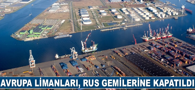 Avrupa limanları, Rus gemilerine kapatıldı