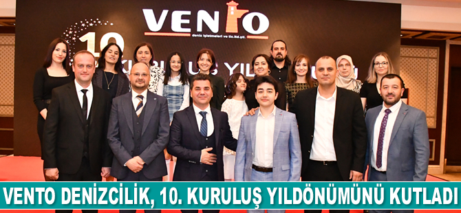 Vento Denizcilik, 10. kuruluş yıldönümünü kutladı
