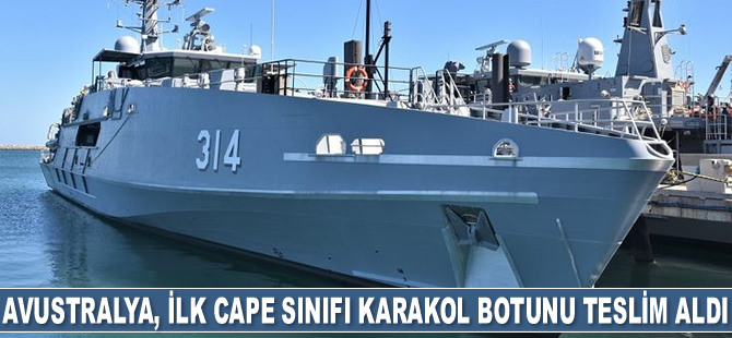 Avustralya, ilk Cape sınıfı karakol botunu teslim aldı