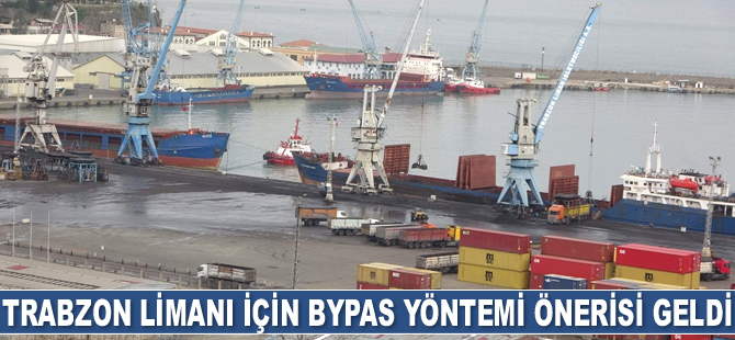 Trabzon Limanı için bypas yöntemi önerisi geldi