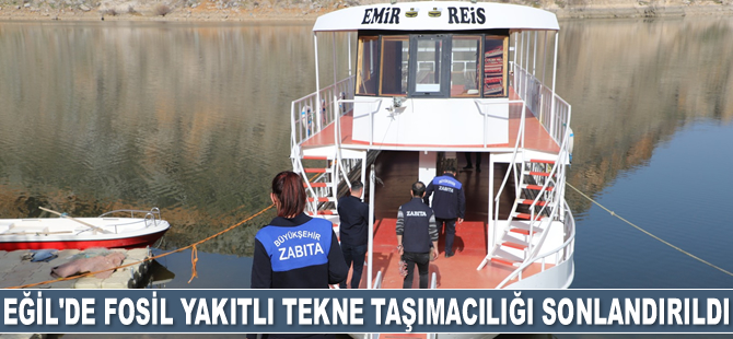 Eğil’de fosil yakıtlı tekne taşımacılığı sonlandırıldı