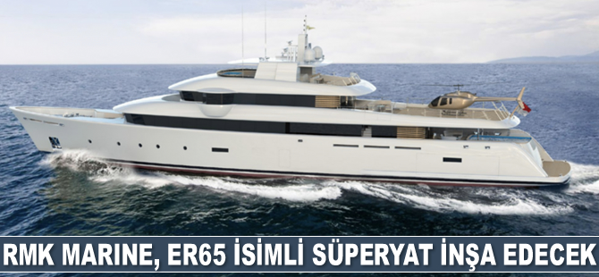 RMK Marine, ER65 isimli süperyat inşa edecek
