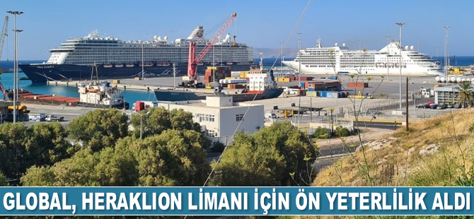 Global Ports Holding, Heraklion Limanı için ön yeterlilik aldı