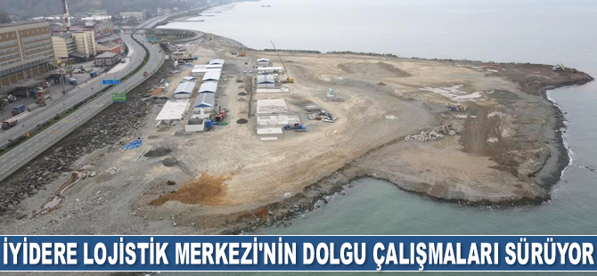 İyidere Lojistik Merkezi’nin dolgu çalışmaları sürüyor