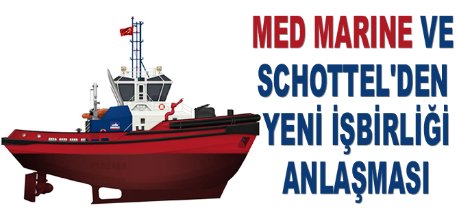 Med Marine ve SCHOTTEL, yeni işbirliği anlaşması imzaladı