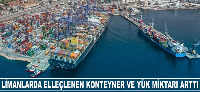 Limanlarda elleçlenen konteyner ve yük miktarı Mart’ta arttı