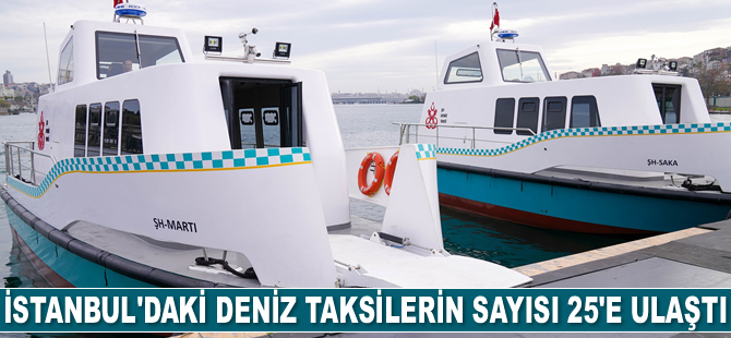 İstanbul’daki deniz taksilerin sayısı 25'e ulaştı