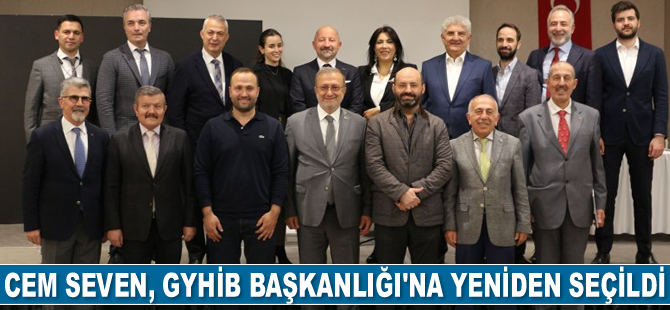 Cem Seven, GYHİB Başkanlığı’na yeniden seçildi