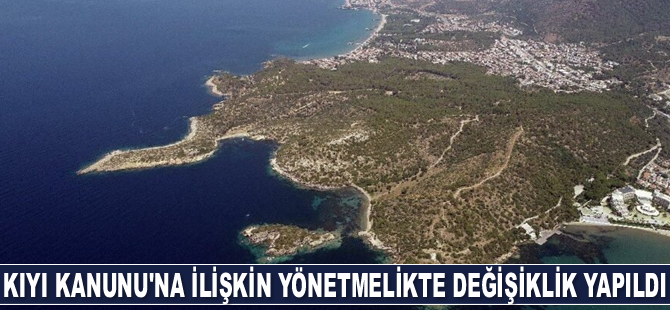 Kıyı Kanunu’na ilişkin yönetmelikte değişiklik yapıldı