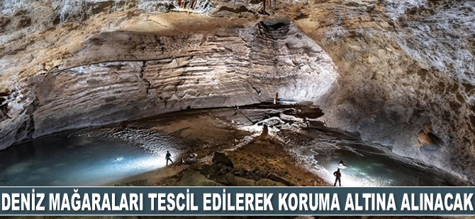 Türkiye'de deniz mağaraları tescil edilerek koruma altına alınacak