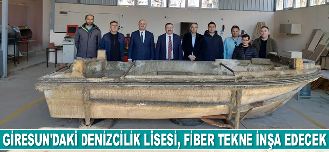Giresun’daki Denizcilik Meslek Lisesi, fiber tekne inşa edecek