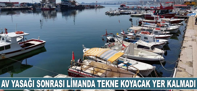 Av yasağı sonrası limanda tekne koyacak yer kalmadı