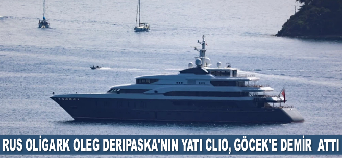 Rus oligark Oleg Deripaska’nın yatı Clio, Göcek’e demir attı