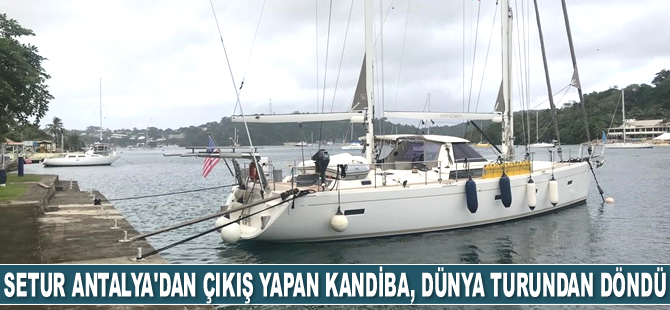 Setur Antalya Marina’dan çıkış yapan Kandiba teknesi, dünya turundan döndü