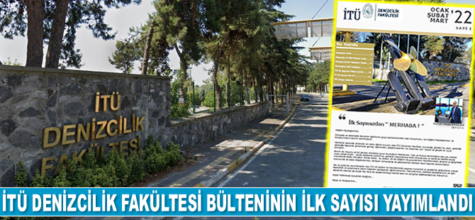 İTÜ Denizcilik Fakültesi bülteninin ilk sayısı yayımlandı