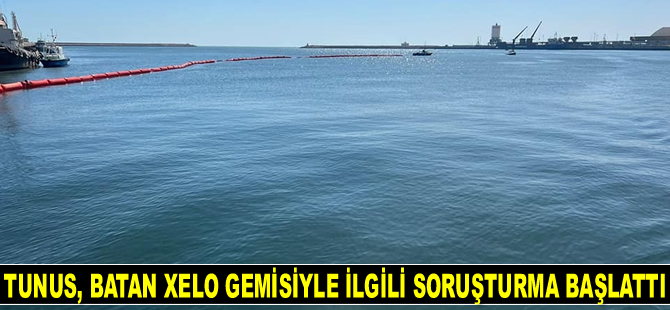 Tunus, batan XELO gemisiyle ilgili soruşturma başlattı