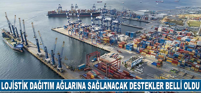 Yurt dışı lojistik dağıtım ağlarına sağlanacak destekler belli oldu