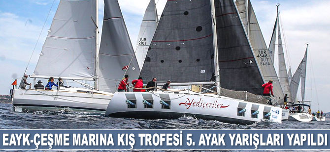 Eayk-Çeşme Marina Kış Trofesi 5. Ayak Yarışları, gerçekleştirildi