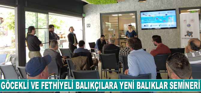 Göcekli ve Fethiyeli balıkçılara, ‘Yeni Balıklar Semineri’ verildi