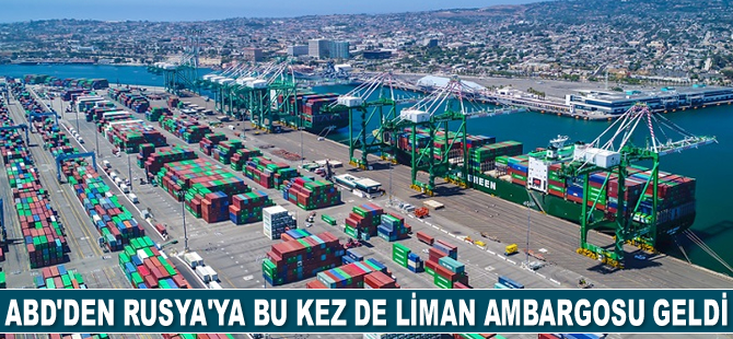 Rusya ile bağlantısı olan gemiler, ABD limanlarına giremeyecek