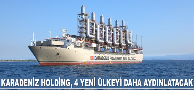 Karadeniz Holding, 4 yeni ülkeyi daha aydınlatacak