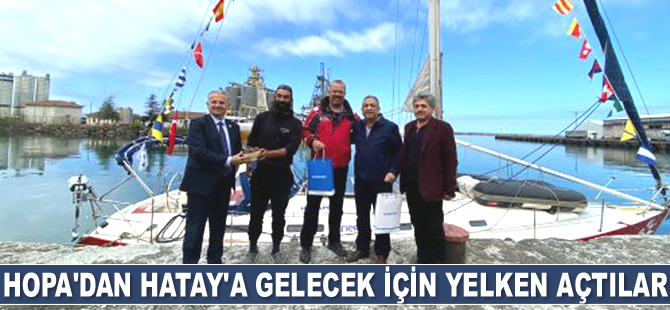 Hopa’dan Hatay’a gelecek için yelken açtılar