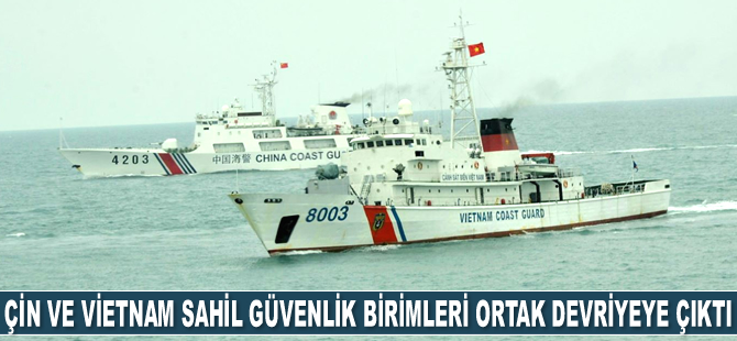 Çin ve Vietnam Sahil Güvenlik birimleri ortak devriyeye çıktı
