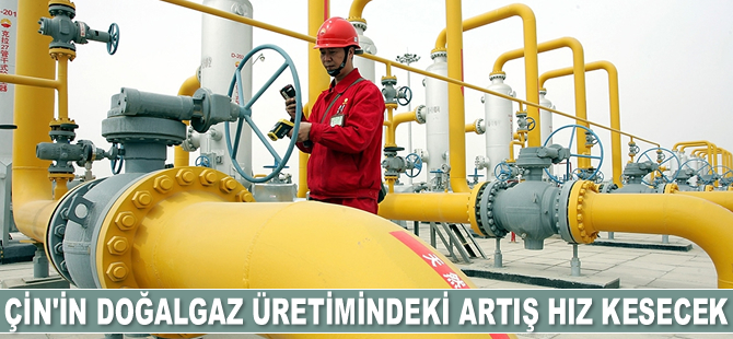 Çin'in doğalgaz üretimindeki artış yavaşlayacak
