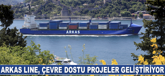 Arkas Line, çevre dostu projeler geliştiriyor