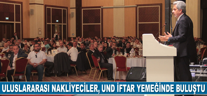 Uluslararası nakliyeciler, UND iftar yemeğinde buluştu
