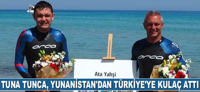 Otizmli yüzücü Tuna Tunca, Yunanistan’dan Türkiye’ye kulaç attı