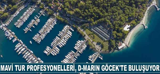 Mavi tur profesyonelleri ve lüks tekneler, D-Marin Göcek’te buluşuyor