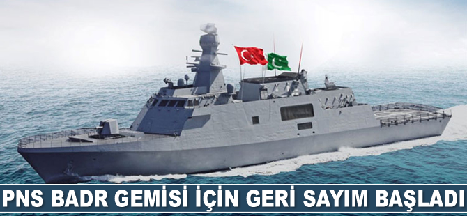 PNS BADR gemisi için geri sayım başladı
