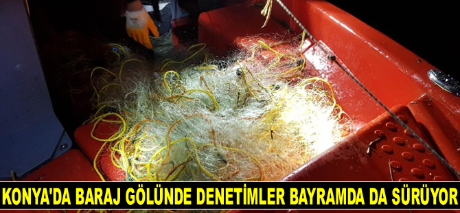 Konya’da baraj gölünde denetimler bayramda da sürüyor