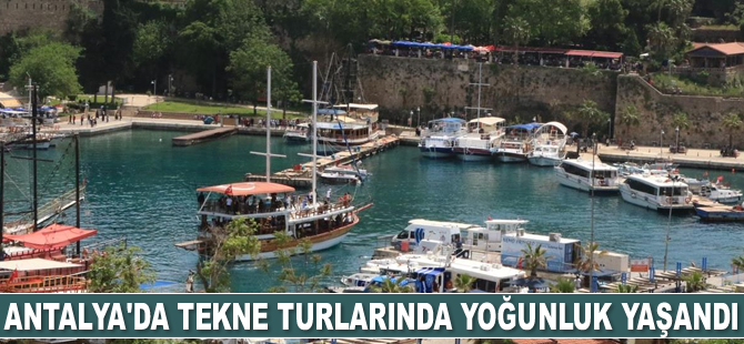 Antalya'da tekne turlarında yoğunluk yaşandı