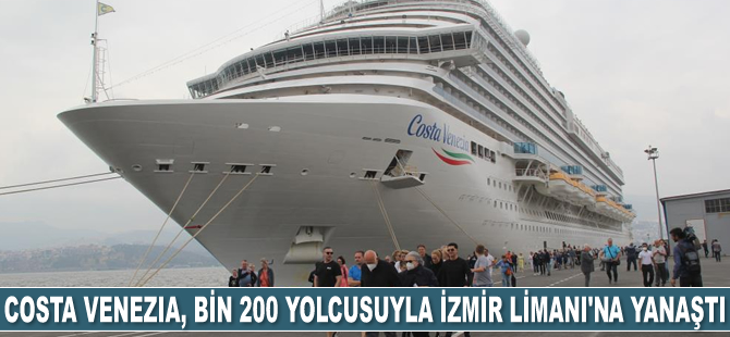 Costa Venezia, bin 200 yolcusuyla İzmir Limanı’na yanaştı