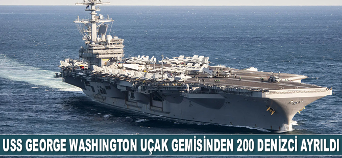 USS George Washington uçak gemisinden 200 denizci ayrıldı