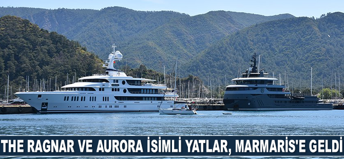 The Ragnar ve Aurora isimli yatlar, Marmaris'e geldi