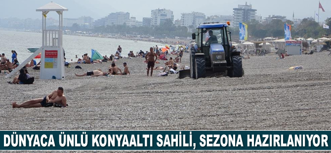 Dünyaca ünlü Konyaaltı Sahili, sezona hazırlanıyor