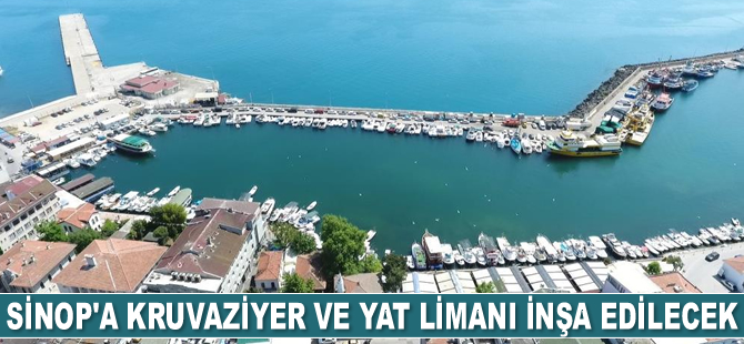 Sinop’a kruvaziyer ve yat limanı inşa edilecek